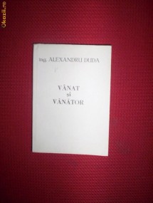 Alexandru Duda-Vanat si vanator foto