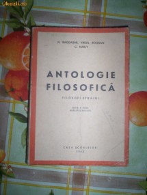 Antologie filosofica(filozofi straini)-N.BAGDASAR,VIRGIL BOGDAN,C.NARLY foto