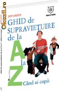 Ghid de supravietuire de la A la Z... cand ai copii - 117683 foto