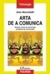 Arta de a comunica. Metode, forme si psihologia situatiilor de comunicare - 104553 foto