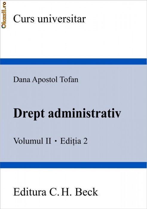 Drept administrativ - Apostol Tofan Dana, vol. 2, editia 2, noua foto mare