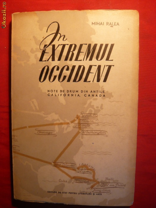 MIHAI RALEA - In Extremul Occident - ed. 1956 foto mare