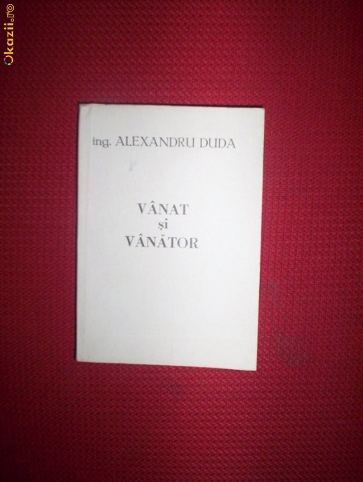 Alexandru Duda-Vanat si vanator foto mare