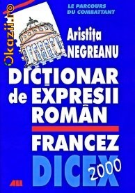 DICTIONAR DE EXPRESII ROMAN-FRANCEZ - DICEX 2000 - 119806 foto mare