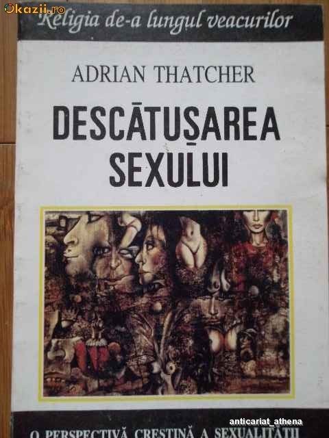 Descatusarea Sexului - Adrian Thatcher foto mare