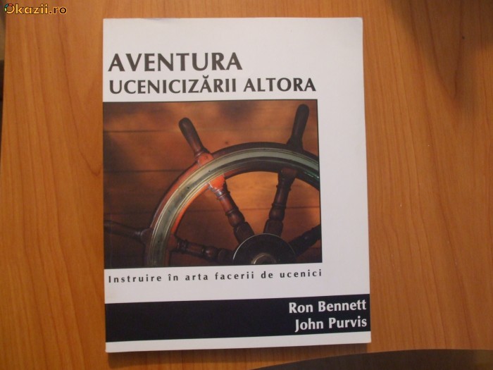 15 Aventura ucenicizarii altora - Ron Bennett, John Purvis foto mare